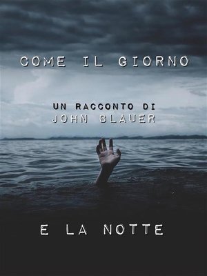 cover image of Come il Giorno e la Notte